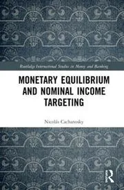 Cover of Monetary Equilibrium and Nominal Income Targeting